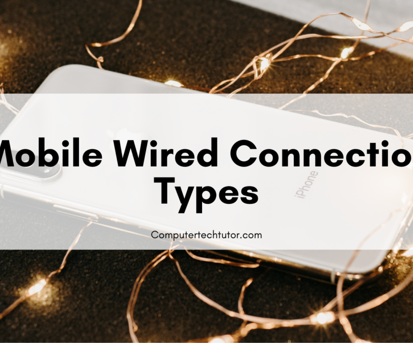 1.5 Mobile Wired Connection Types